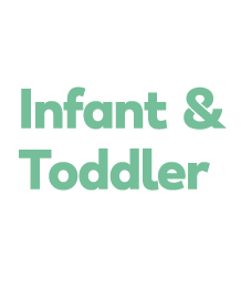 Infant & Toddler