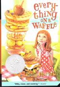 Newbery 15 / Everything On a WAFFLE 