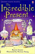 Usborne Young Reading Level 2-12 / The Incredible Present 