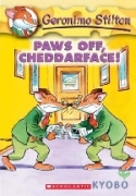 Geronimo Stilton #06 / Paws Off, Cheddarface!