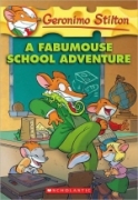 Geronimo Stilton #38 / A Fabumouse School Adventure