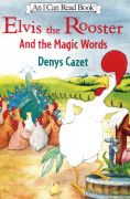I Can Read Level 3-30 / Elvis the Rooster and the Magic Word
