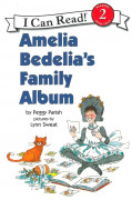 I Can Read Level 2-15 / Amelie Bedelia's Family Album 