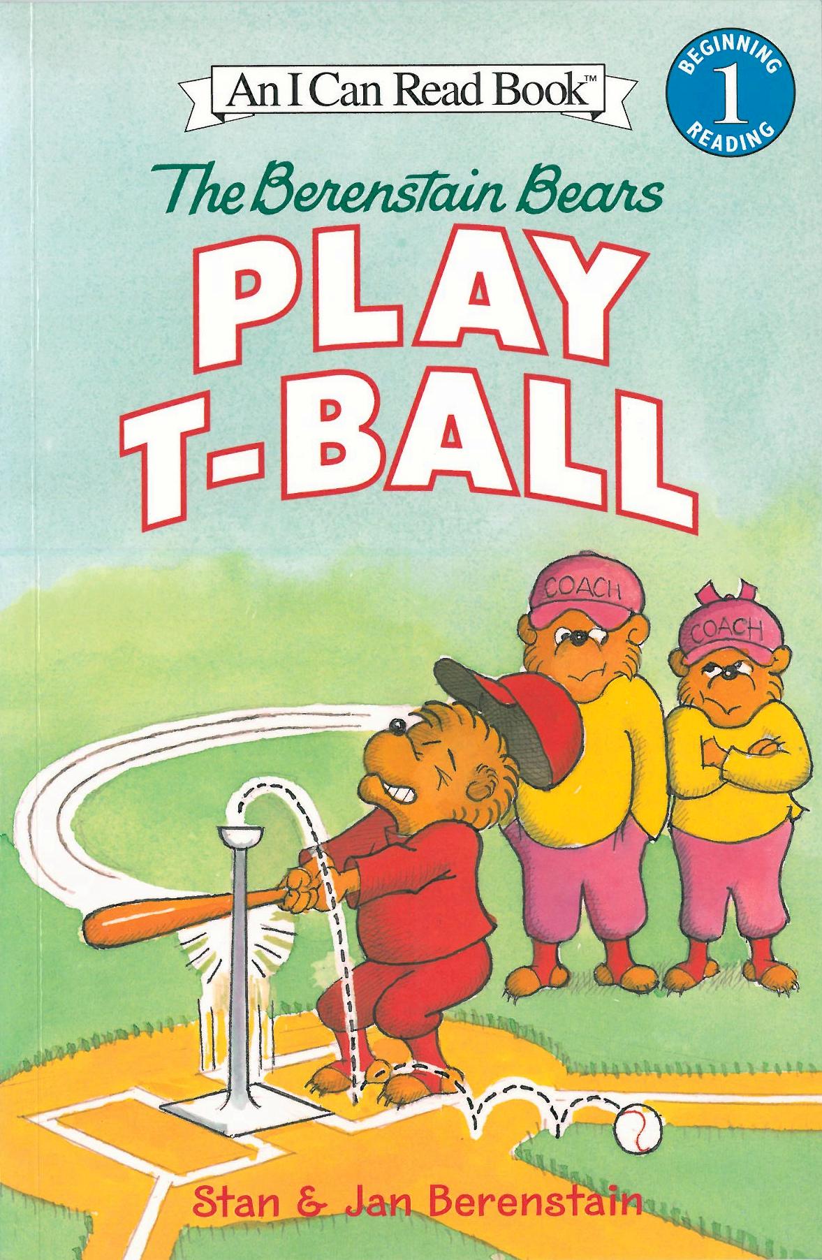 I Can Read Level 1-57 / The Berenstain Bears Play T-Ball 