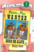 I Can Read Level 3-25 / Minnie and Moo Wanted Dead or Alive