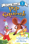 I Can Read Level 1-78 / Pip Squeak the sequel to Drip Drop 