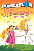 I Can Read Level 1-75 / Pinkalicious : School Rules! 