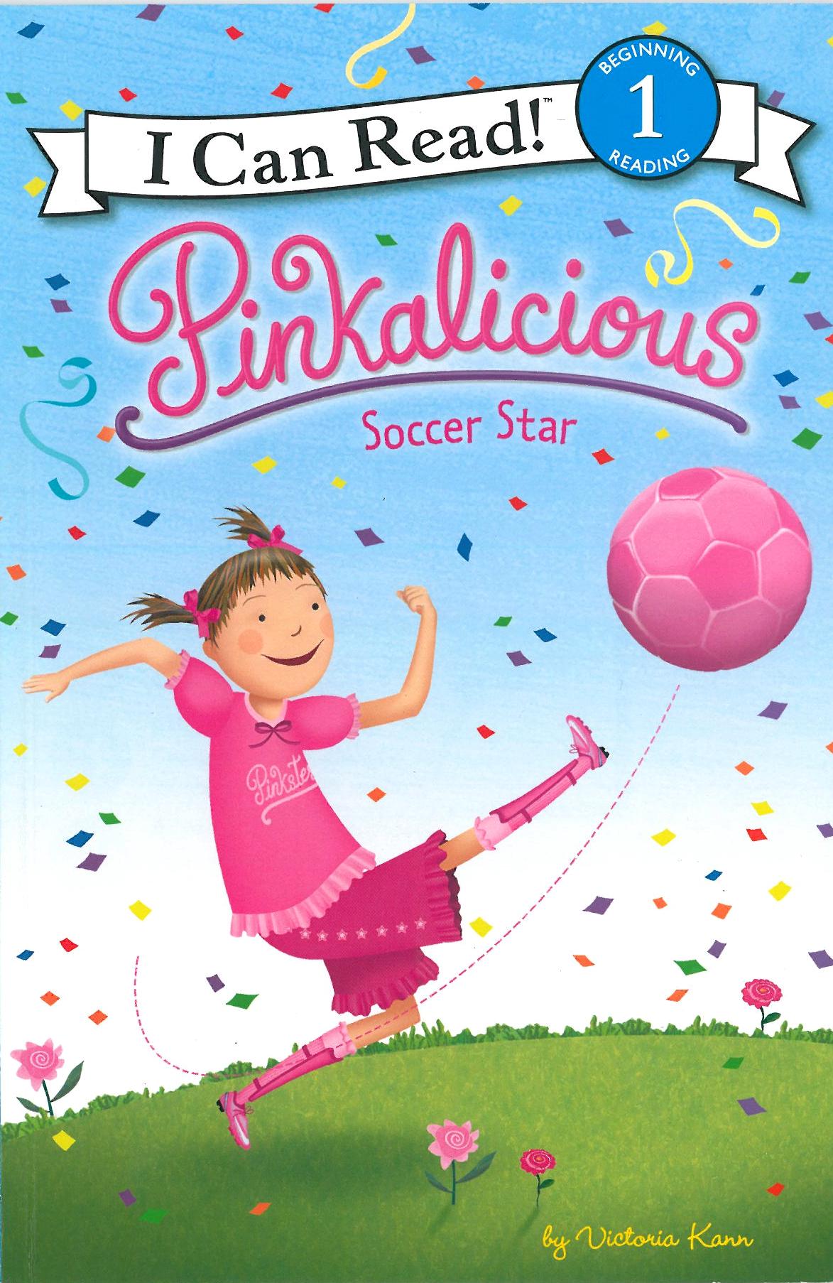 I Can Read Level 1-76 / Pinkalicious: Soccer Star 