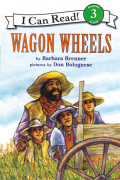 I Can Read Level 3-07 / Wagon Wheels 