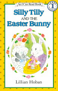 I Can Read Level 1-24 / Silly Tilly and the Easter Bunny 