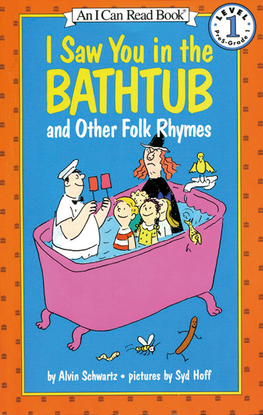 I Can Read Level 1-67 / I Saw You in the Bathtub and Other Folk Rhymes 