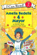 I Can Read Level 2-54 / Amelia Bedelia 4 Mayor