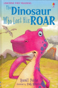 Usborne First Reading Level 3-11 / Dinosaur Who Lost His Roar