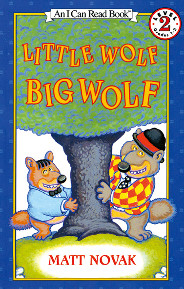 I Can Read Level 2-44 / Little Wolf, Big Wolf