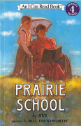 I Can Read Level 4-08 / Prairie School