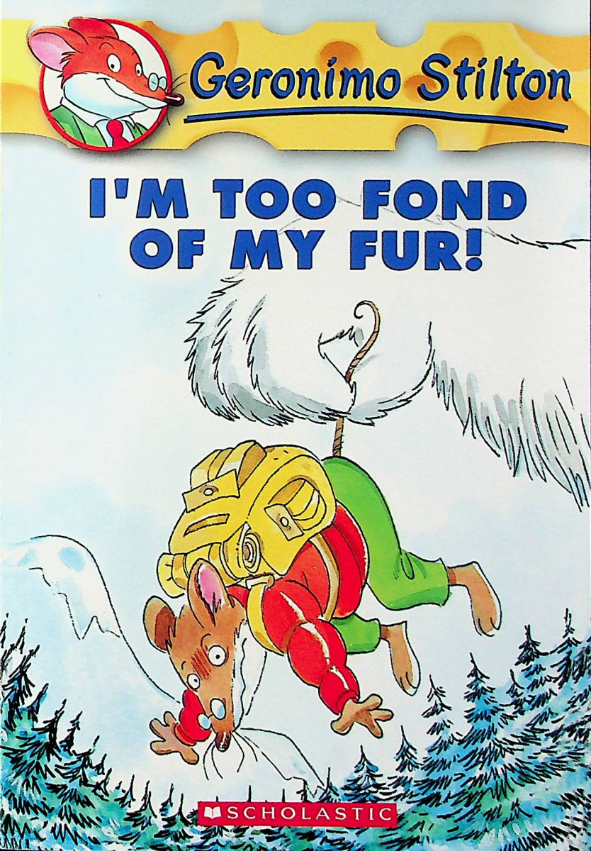 Geronimo Stilton #04 / I'm too Fond of My Fur!