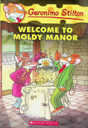 Geronimo Stilton #59 / Welcome to Moldy Manor