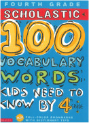 Scholastic 100 Words Grade 4 : 100 Words Kids Need To Read By 4rd Grade (Paperback)