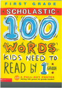 Scholastic 100 Words Grade 1 : 100 Words Kids Need To Read By 1st Grade (Paperback)