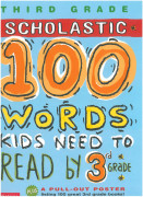Scholastic 100 Words Grade 3 : 100 Words Kids Need To Know By 3th Grade (Paperback)