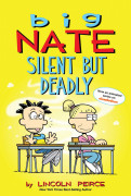 Big Nate 15 / Silent But Deadly