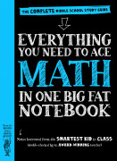 Everything You Need to Ace Math in One Big Fat Notebook